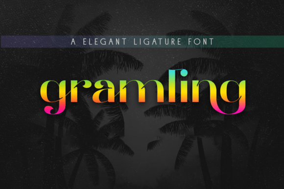 Gramling: A Display Font for Modern Editorial Design