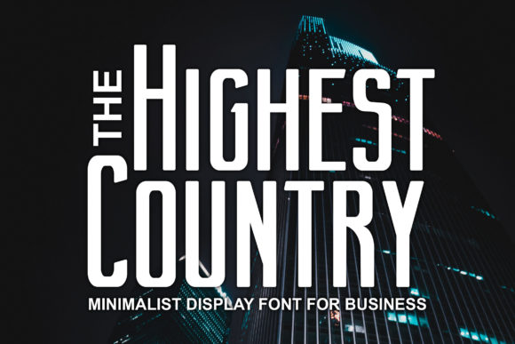 Highest Country Font: The Ultimate Tool for Clear Campaign Messaging
